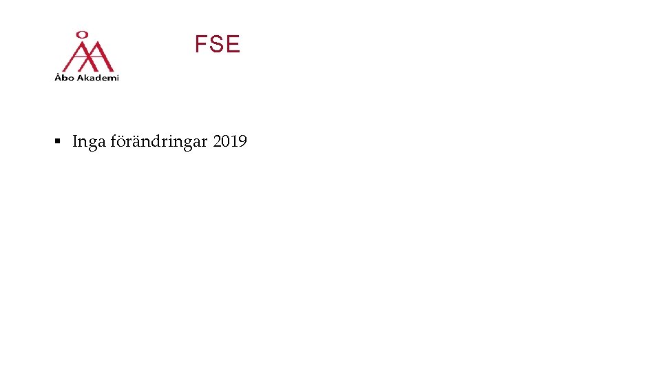 FSE § Inga förändringar 2019 