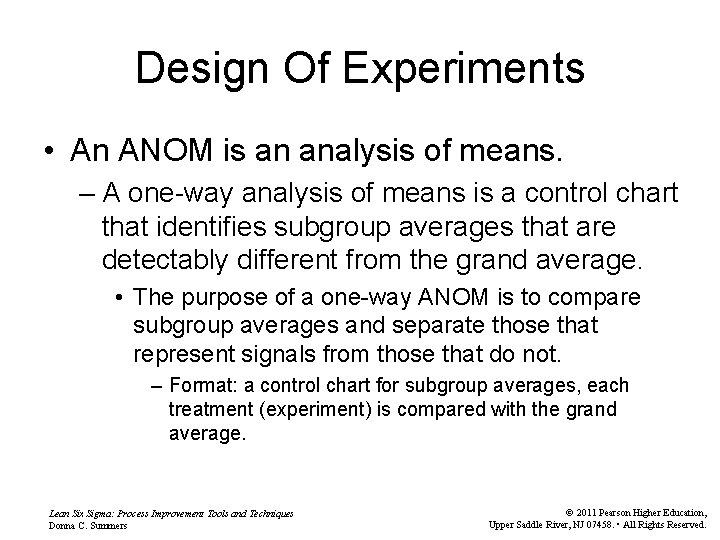 Design Of Experiments • An ANOM is an analysis of means. – A one-way