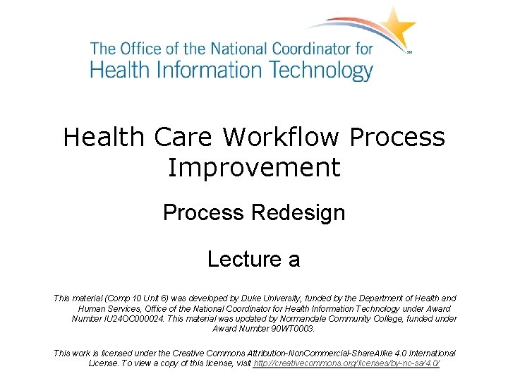 Health Care Workflow Process Improvement Process Redesign Lecture a This material (Comp 10 Unit