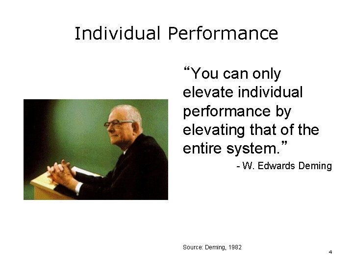 Individual Performance “You can only elevate individual performance by elevating that of the entire