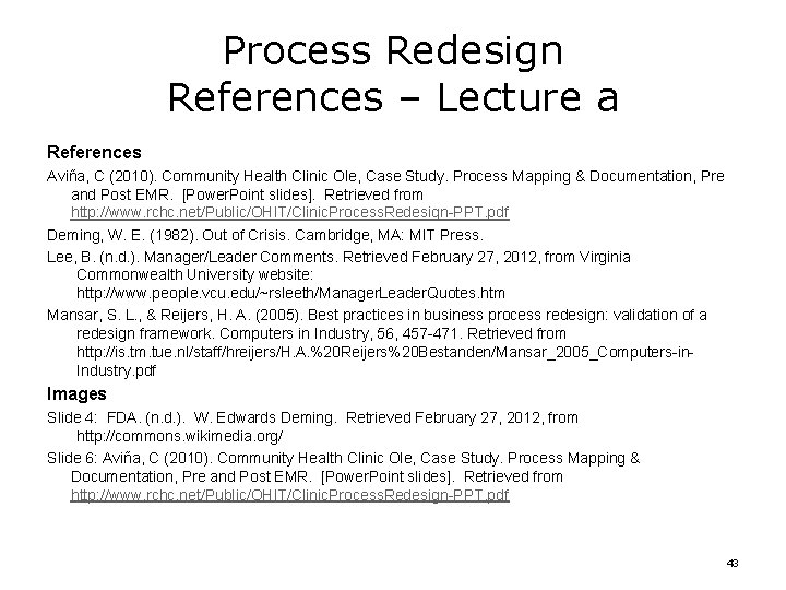 Process Redesign References – Lecture a References Aviña, C (2010). Community Health Clinic Ole,