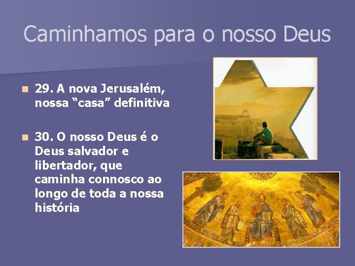 Caminhamos para o nosso Deus n 29. A nova Jerusalém, nossa “casa” definitiva n