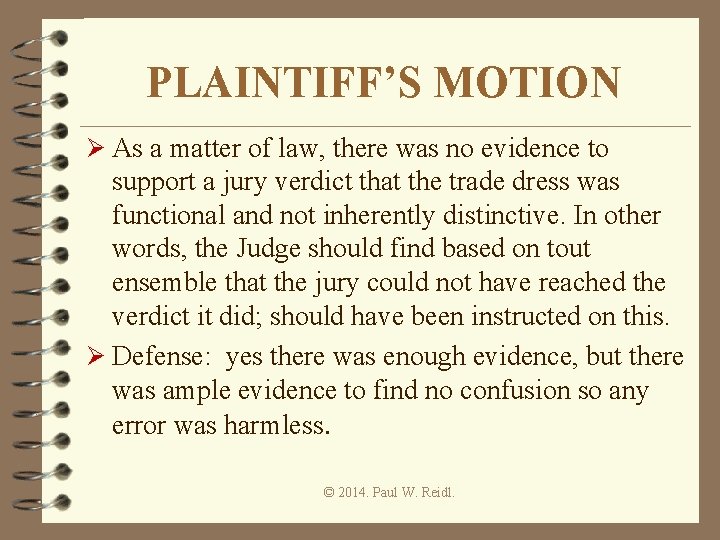 PLAINTIFF’S MOTION Ø As a matter of law, there was no evidence to support