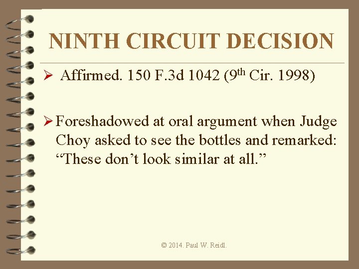 NINTH CIRCUIT DECISION Ø Affirmed. 150 F. 3 d 1042 (9 th Cir. 1998)