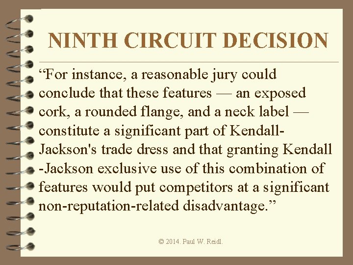 NINTH CIRCUIT DECISION “For instance, a reasonable jury could conclude that these features —