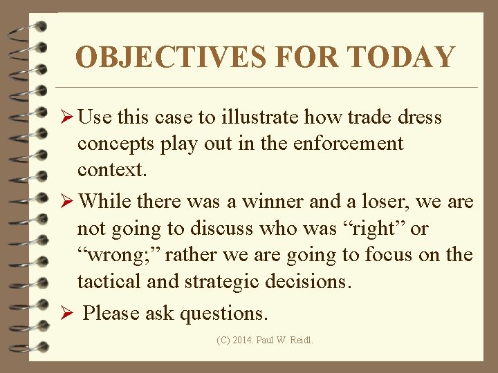 OBJECTIVES FOR TODAY Ø Use this case to illustrate how trade dress concepts play