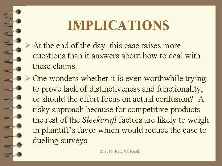 IMPLICATIONS Ø At the end of the day, this case raises more questions than