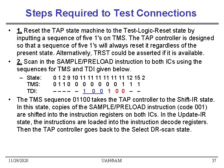 Steps Required to Test Connections • 1. Reset the TAP state machine to the Steps Required to Test Connections • 1. Reset the TAP state machine to the