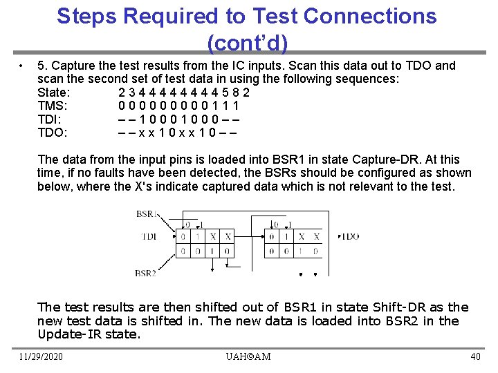 Steps Required to Test Connections (cont’d) • 5. Capture the test results from the Steps Required to Test Connections (cont’d) • 5. Capture the test results from the