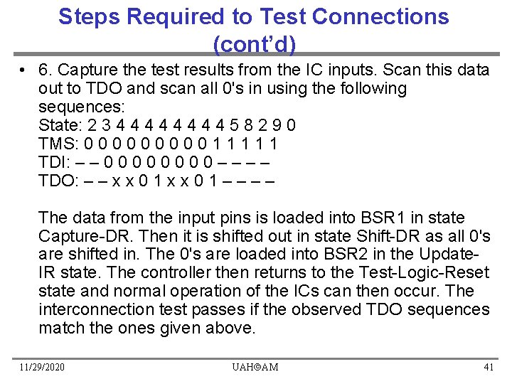 Steps Required to Test Connections (cont’d) • 6. Capture the test results from the Steps Required to Test Connections (cont’d) • 6. Capture the test results from the