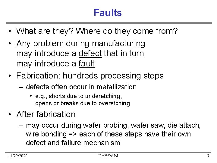 Faults • What are they? Where do they come from? • Any problem during Faults • What are they? Where do they come from? • Any problem during