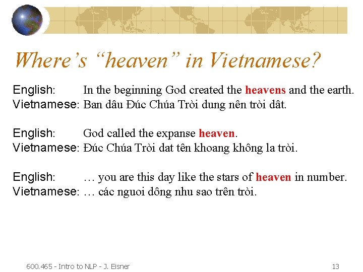 Where’s “heaven” in Vietnamese? English: In the beginning God created the heavens and the