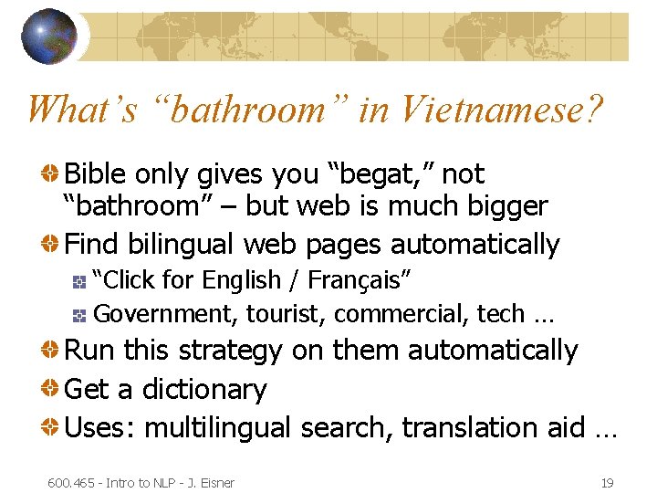 What’s “bathroom” in Vietnamese? Bible only gives you “begat, ” not “bathroom” – but