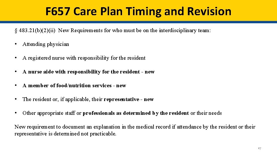 F 657 Care Plan Timing and Revision § 483. 21(b)(2)(ii) New Requirements for who F 657 Care Plan Timing and Revision § 483. 21(b)(2)(ii) New Requirements for who
