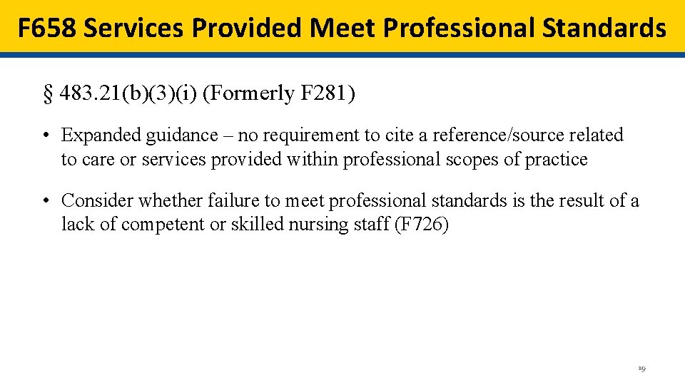F 658 Services Provided Meet Professional Standards § 483. 21(b)(3)(i) (Formerly F 281) • F 658 Services Provided Meet Professional Standards § 483. 21(b)(3)(i) (Formerly F 281) •