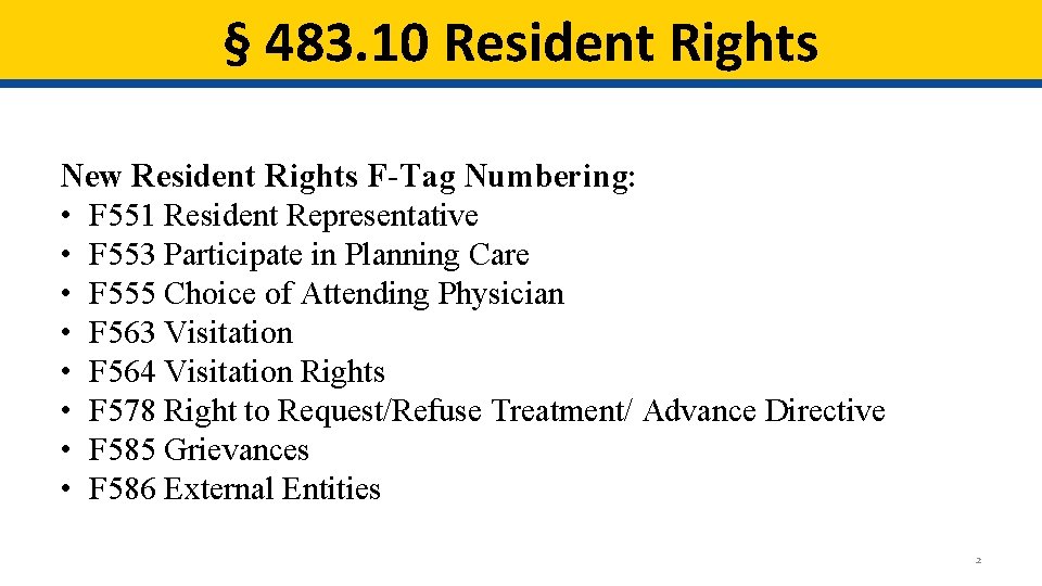 § 483. 10 Resident Rights New Resident Rights F-Tag Numbering: • F 551 Resident § 483. 10 Resident Rights New Resident Rights F-Tag Numbering: • F 551 Resident