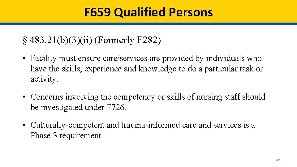 F 659 Qualified Persons § 483. 21(b)(3)(ii) (Formerly F 282) • Facility must ensure F 659 Qualified Persons § 483. 21(b)(3)(ii) (Formerly F 282) • Facility must ensure