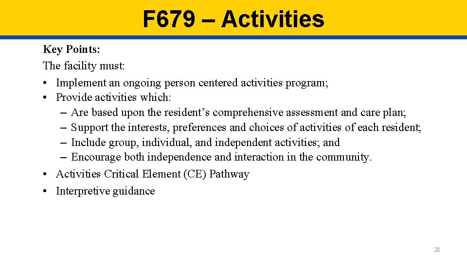F 679 – Activities Key Points: The facility must: • Implement an ongoing person F 679 – Activities Key Points: The facility must: • Implement an ongoing person