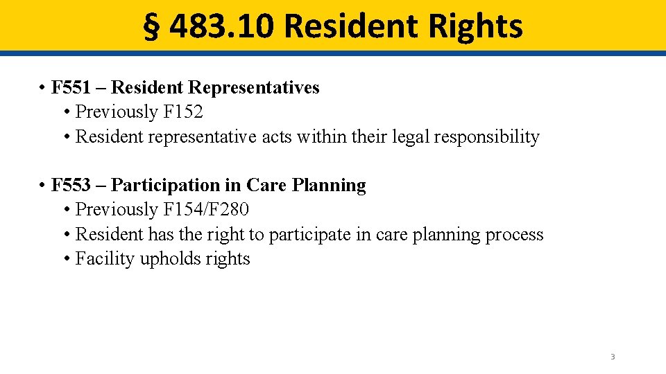 § 483. 10 Resident Rights • F 551 – Resident Representatives • Previously F § 483. 10 Resident Rights • F 551 – Resident Representatives • Previously F