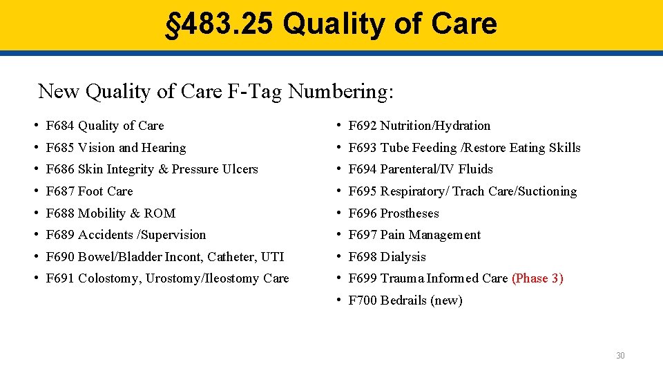 § 483. 25 Quality of Care New Quality of Care F-Tag Numbering: • F § 483. 25 Quality of Care New Quality of Care F-Tag Numbering: • F