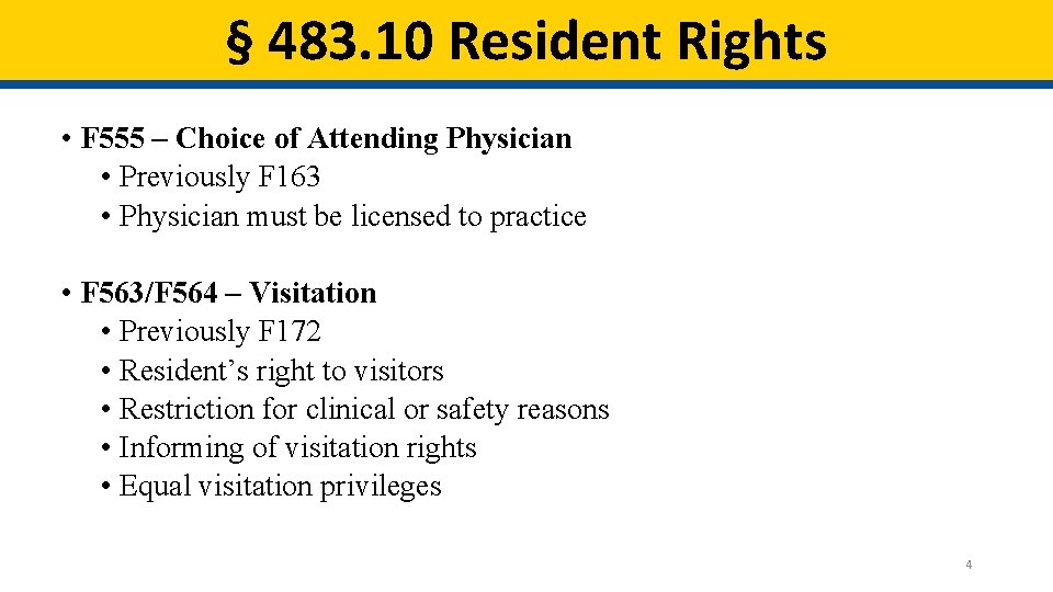§ 483. 10 Resident Rights • F 555 – Choice of Attending Physician • § 483. 10 Resident Rights • F 555 – Choice of Attending Physician •