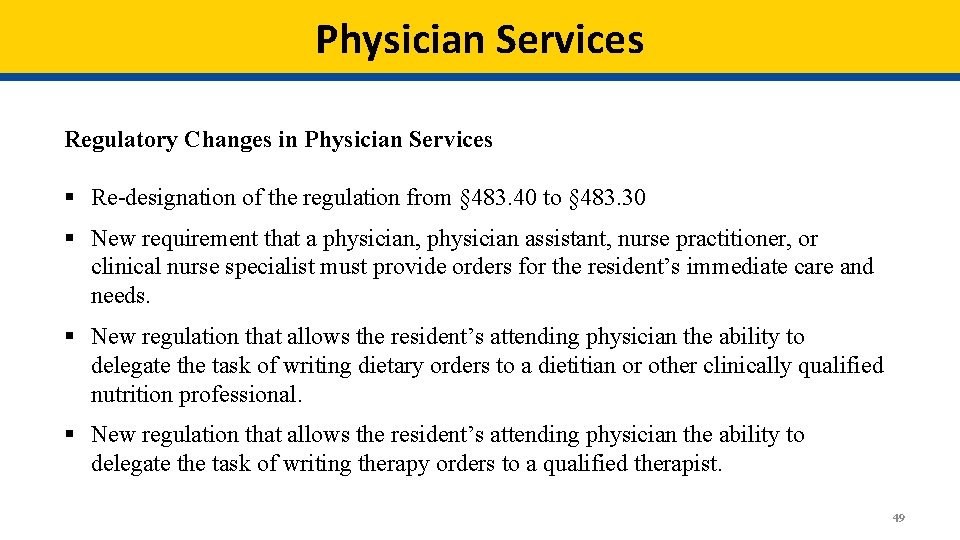 Physician Services Regulatory Changes in Physician Services § Re-designation of the regulation from § Physician Services Regulatory Changes in Physician Services § Re-designation of the regulation from §