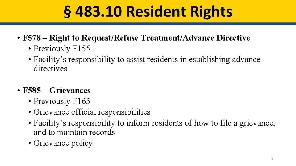 § 483. 10 Resident Rights • F 578 – Right to Request/Refuse Treatment/Advance Directive § 483. 10 Resident Rights • F 578 – Right to Request/Refuse Treatment/Advance Directive