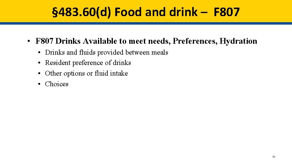 § 483. 60(d) Food and drink – F 807 • F 807 Drinks Available § 483. 60(d) Food and drink – F 807 • F 807 Drinks Available