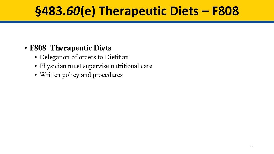 § 483. 60(e) Therapeutic Diets – F 808 • F 808 Therapeutic Diets • § 483. 60(e) Therapeutic Diets – F 808 • F 808 Therapeutic Diets •