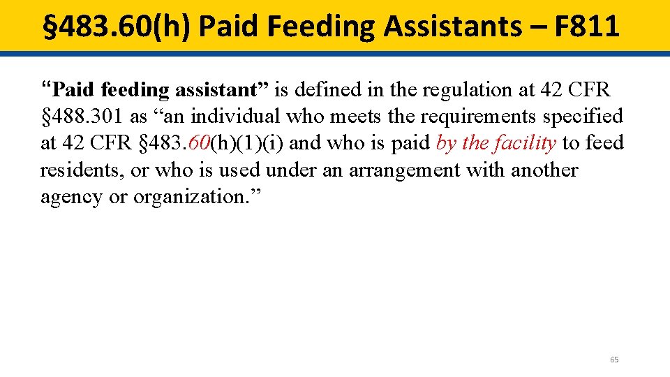 § 483. 60(h) Paid Feeding Assistants – F 811 “Paid feeding assistant” is defined § 483. 60(h) Paid Feeding Assistants – F 811 “Paid feeding assistant” is defined