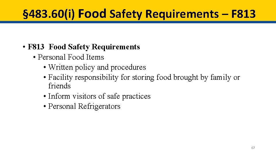 § 483. 60(i) Food Safety Requirements – F 813 • F 813 Food Safety § 483. 60(i) Food Safety Requirements – F 813 • F 813 Food Safety