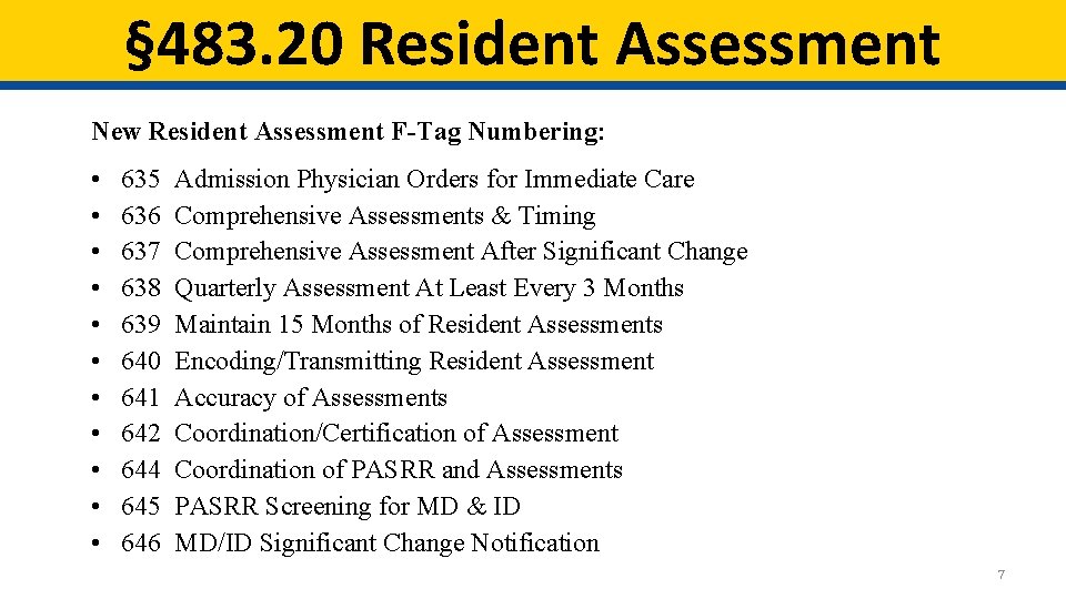 § 483. 20 Resident Assessment New Resident Assessment F-Tag Numbering: • • • 635 § 483. 20 Resident Assessment New Resident Assessment F-Tag Numbering: • • • 635