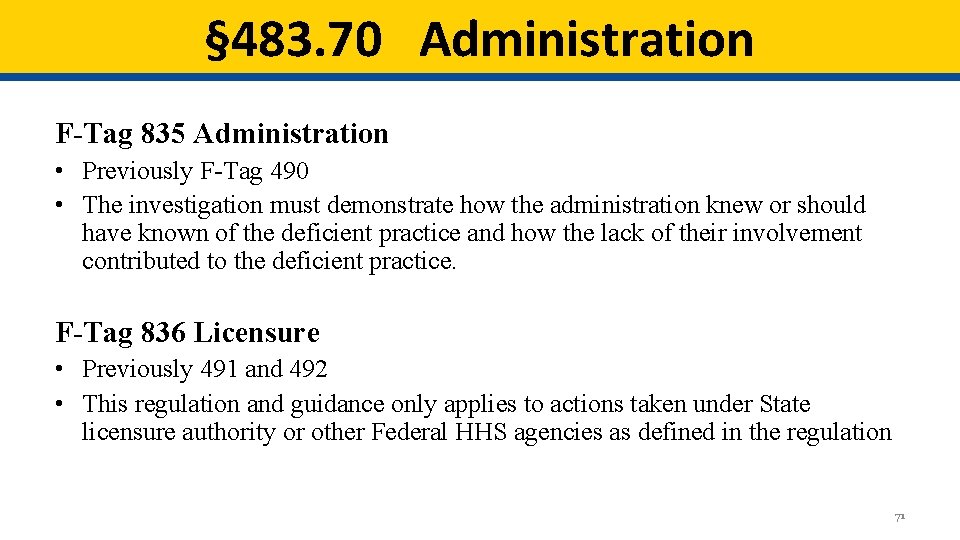 § 483. 70 Administration F-Tag 835 Administration • Previously F-Tag 490 • The investigation § 483. 70 Administration F-Tag 835 Administration • Previously F-Tag 490 • The investigation