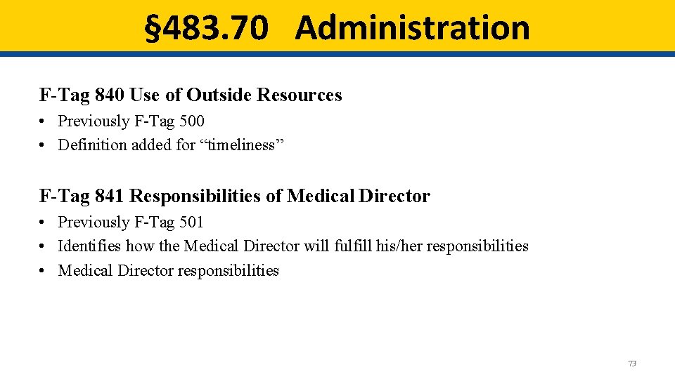 § 483. 70 Administration F-Tag 840 Use of Outside Resources • Previously F-Tag 500 § 483. 70 Administration F-Tag 840 Use of Outside Resources • Previously F-Tag 500