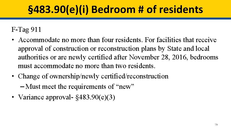 § 483. 90(e)(i) Bedroom # of residents F-Tag 911 • Accommodate no more than § 483. 90(e)(i) Bedroom # of residents F-Tag 911 • Accommodate no more than