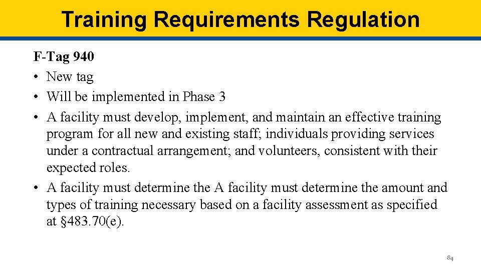 Training Requirements Regulation F-Tag 940 • New tag • Will be implemented in Phase Training Requirements Regulation F-Tag 940 • New tag • Will be implemented in Phase