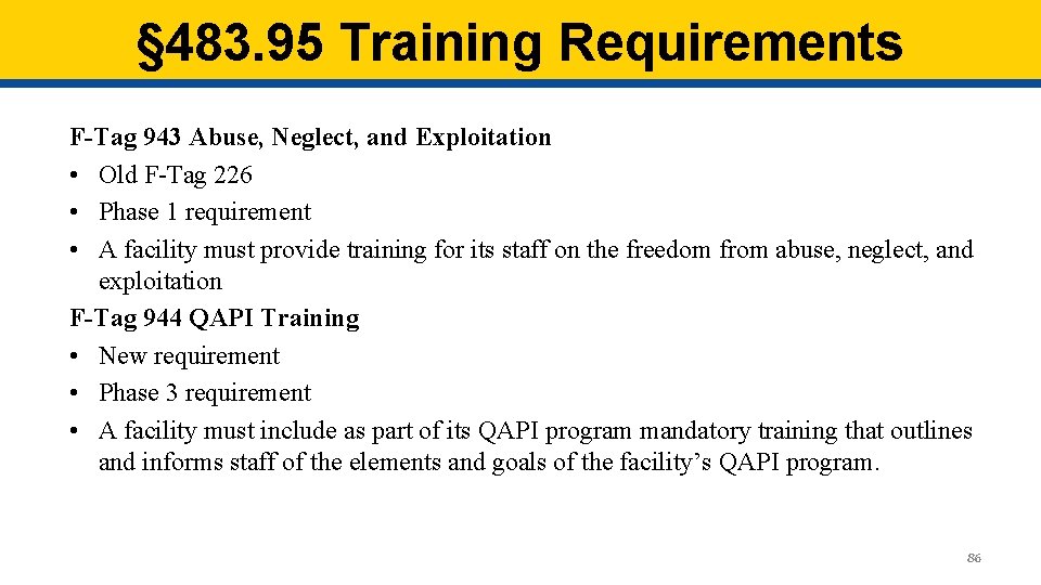 § 483. 95 Training Requirements F-Tag 943 Abuse, Neglect, and Exploitation • Old F-Tag § 483. 95 Training Requirements F-Tag 943 Abuse, Neglect, and Exploitation • Old F-Tag
