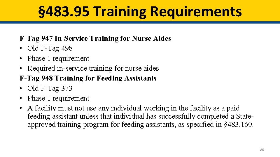§ 483. 95 Training Requirements F-Tag 947 In-Service Training for Nurse Aides • Old § 483. 95 Training Requirements F-Tag 947 In-Service Training for Nurse Aides • Old