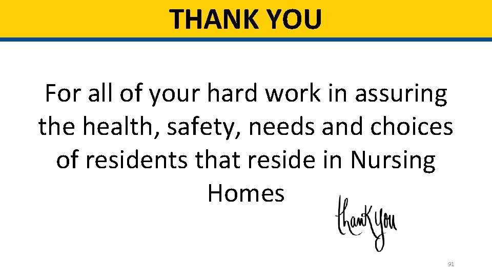 THANK YOU For all of your hard work in assuring the health, safety, needs THANK YOU For all of your hard work in assuring the health, safety, needs