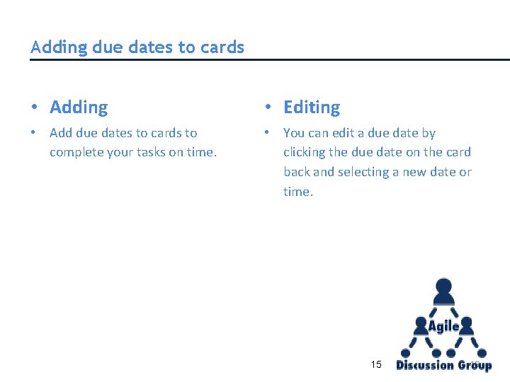 Adding due dates to cards • Adding • Editing • Add due dates to Adding due dates to cards • Adding • Editing • Add due dates to