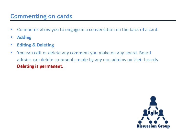 Commenting on cards • Comments allow you to engage in a conversation on the Commenting on cards • Comments allow you to engage in a conversation on the