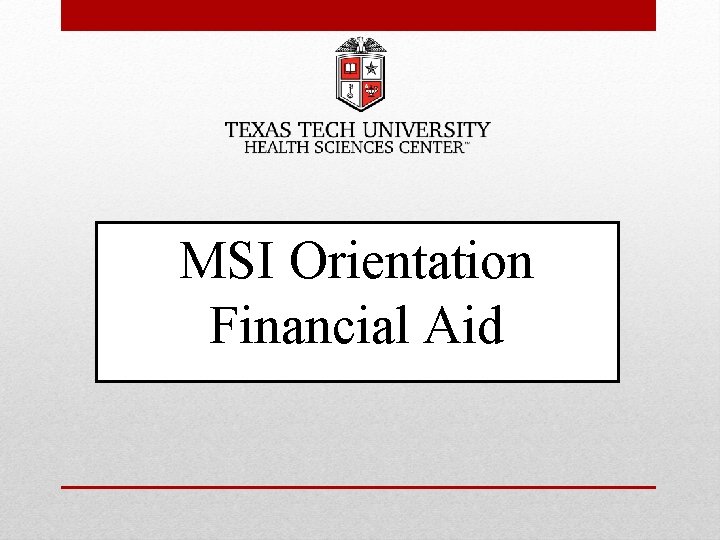 MSI Orientation Financial Aid 