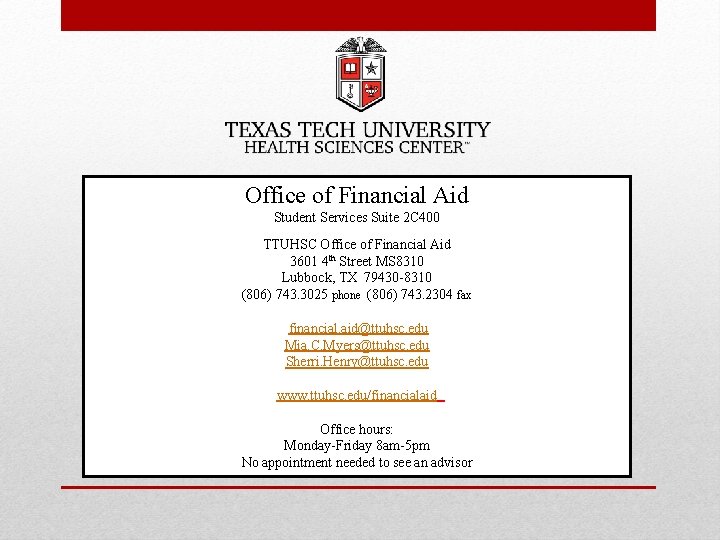 Office of Financial Aid Student Services Suite 2 C 400 TTUHSC Office of Financial