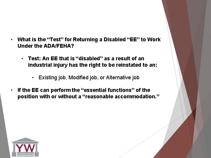  • What is the “Test” for Returning a Disabled “EE” to Work Under