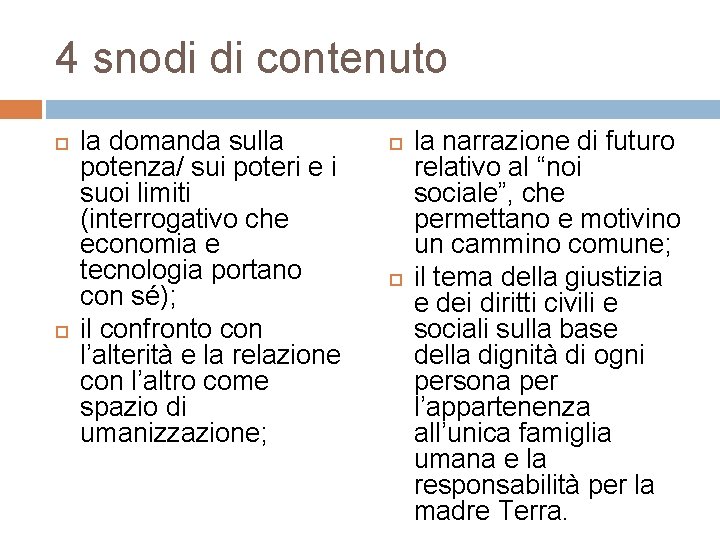 4 snodi di contenuto la domanda sulla potenza/ sui poteri e i suoi limiti