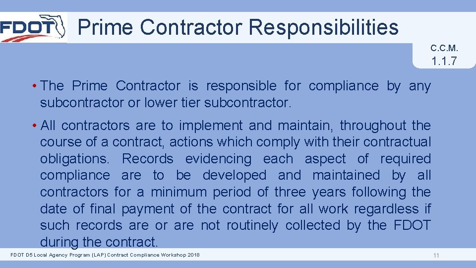 Prime Contractor Responsibilities C. C. M. 1. 1. 7 • The Prime Contractor is