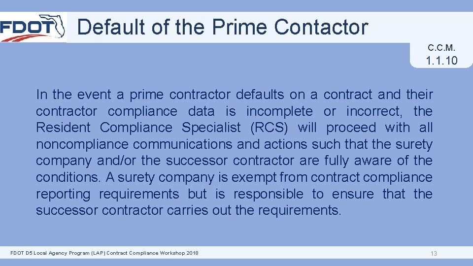 Default of the Prime Contactor C. C. M. 1. 1. 10 In the event