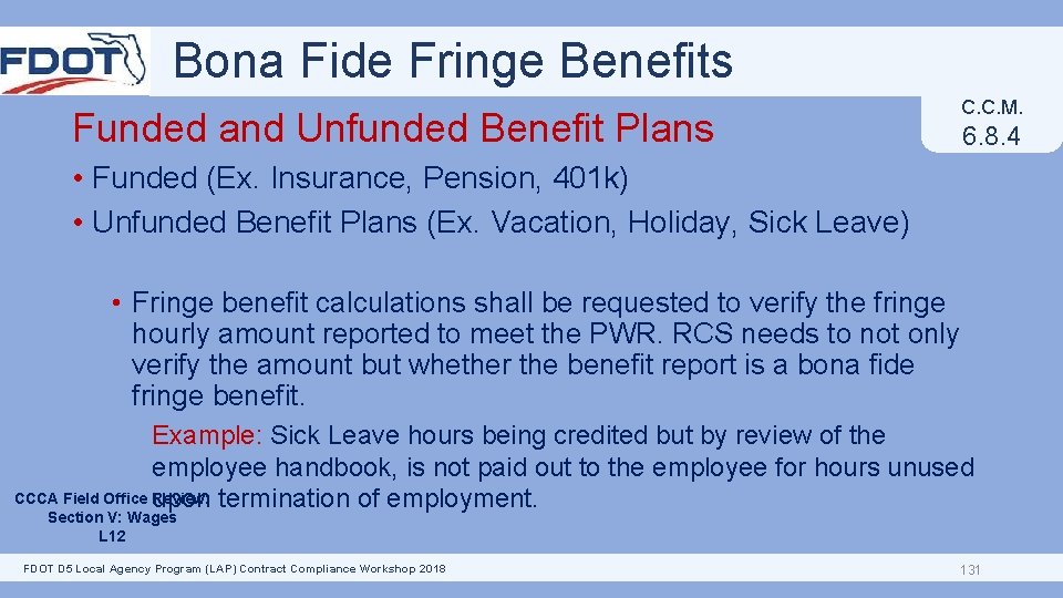 Bona Fide Fringe Benefits C. C. M. Funded and Unfunded Benefit Plans 6. 8.
