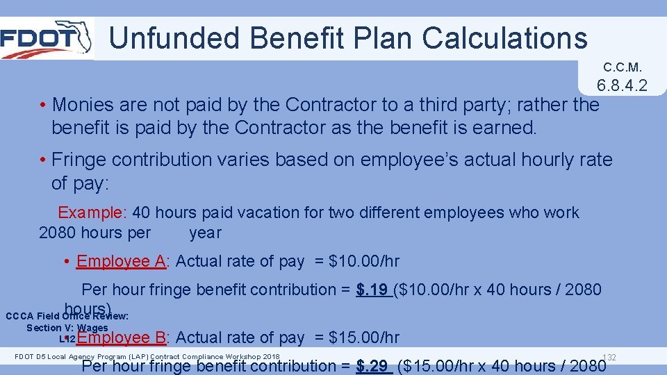 Unfunded Benefit Plan Calculations C. C. M. 6. 8. 4. 2 • Monies are