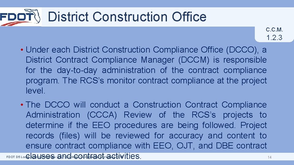 District Construction Office C. C. M. 1. 2. 3 • Under each District Construction